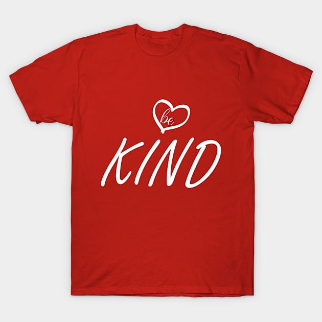 Be Kind T-Shirt by omirix